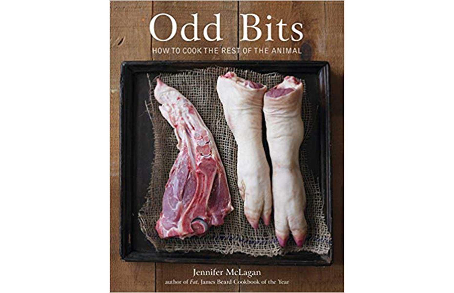 Odd Bits: How To Cook The Rest Of The Animal by Jennifer McLagan