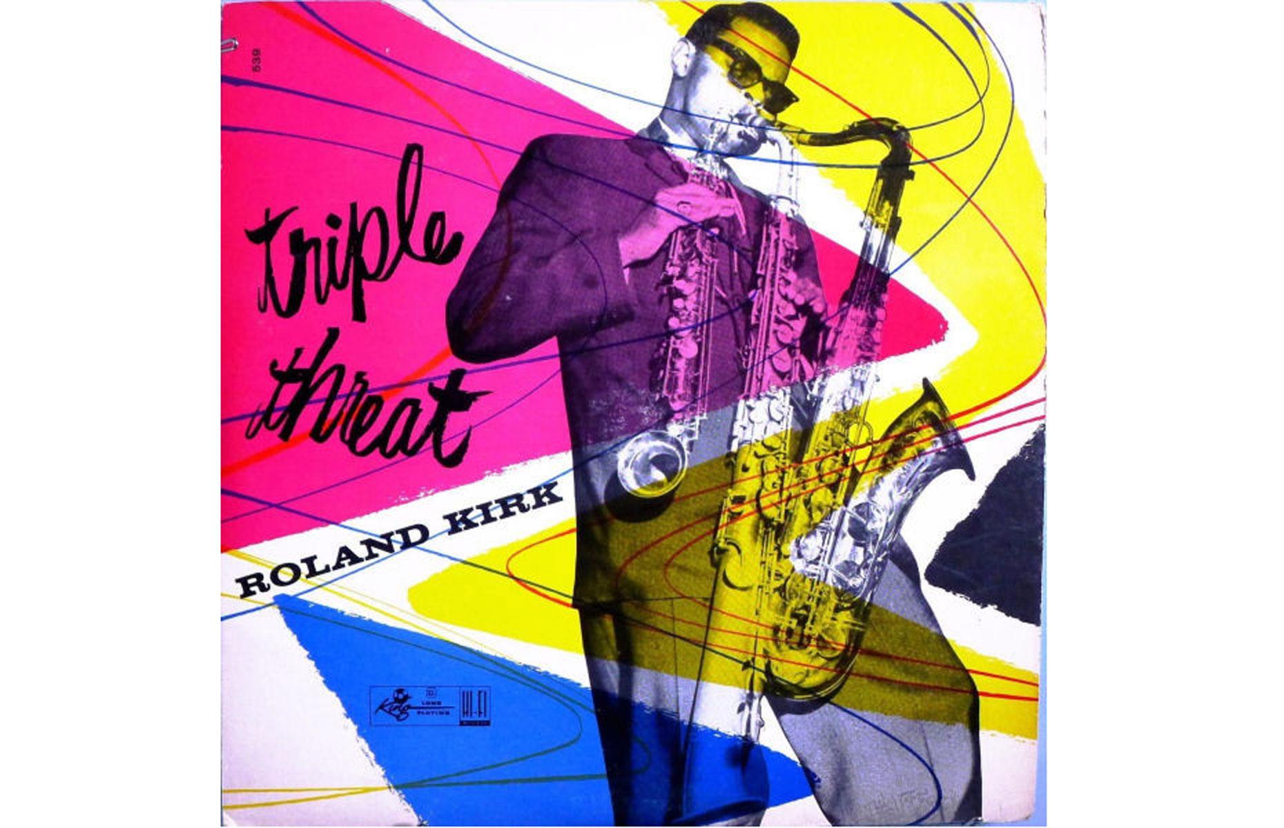 Roland Kirk – Triple Threat: up to $6,900 (£5,862)