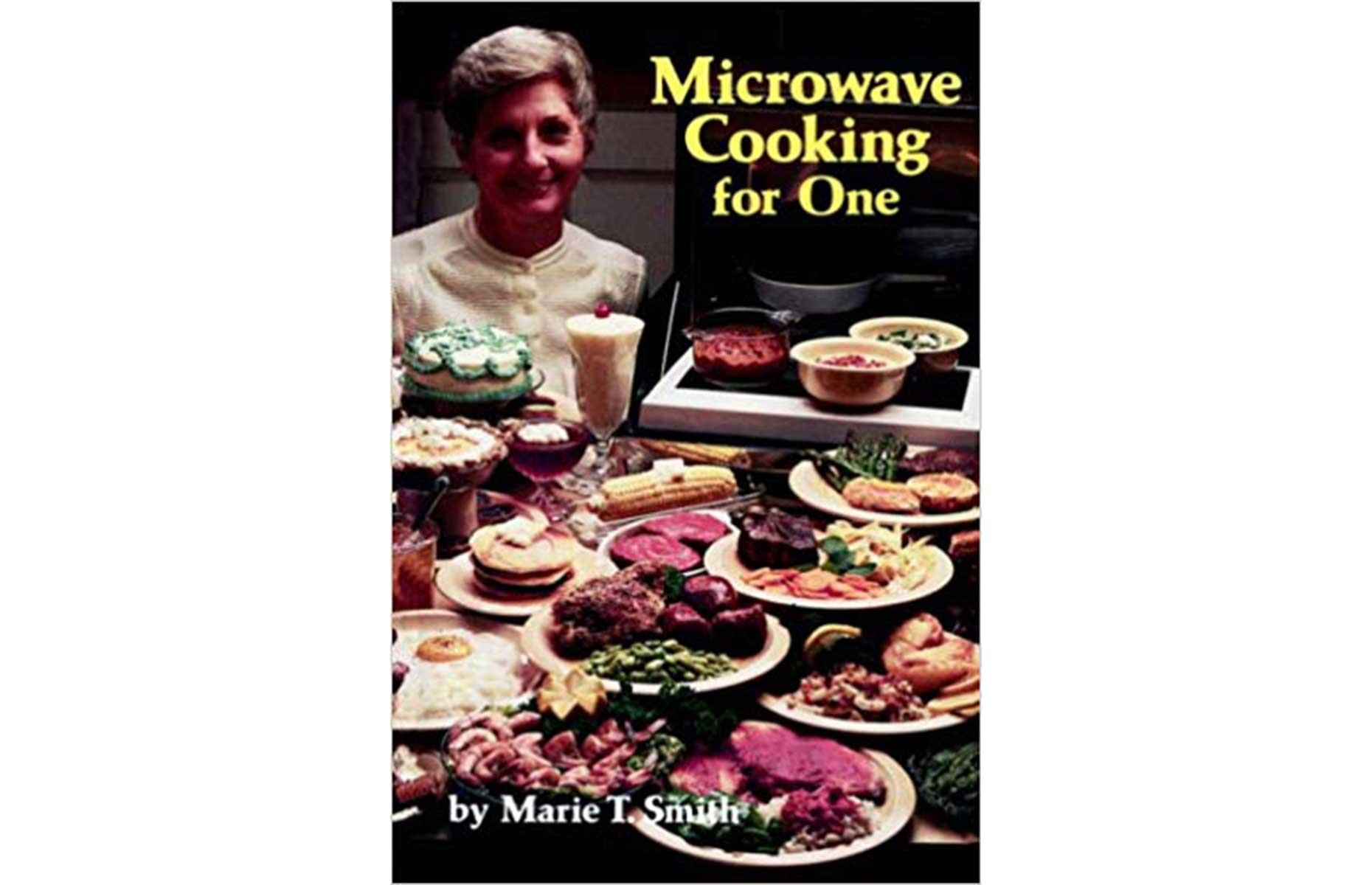 Microwave Cooking For One by Marie T. Smith