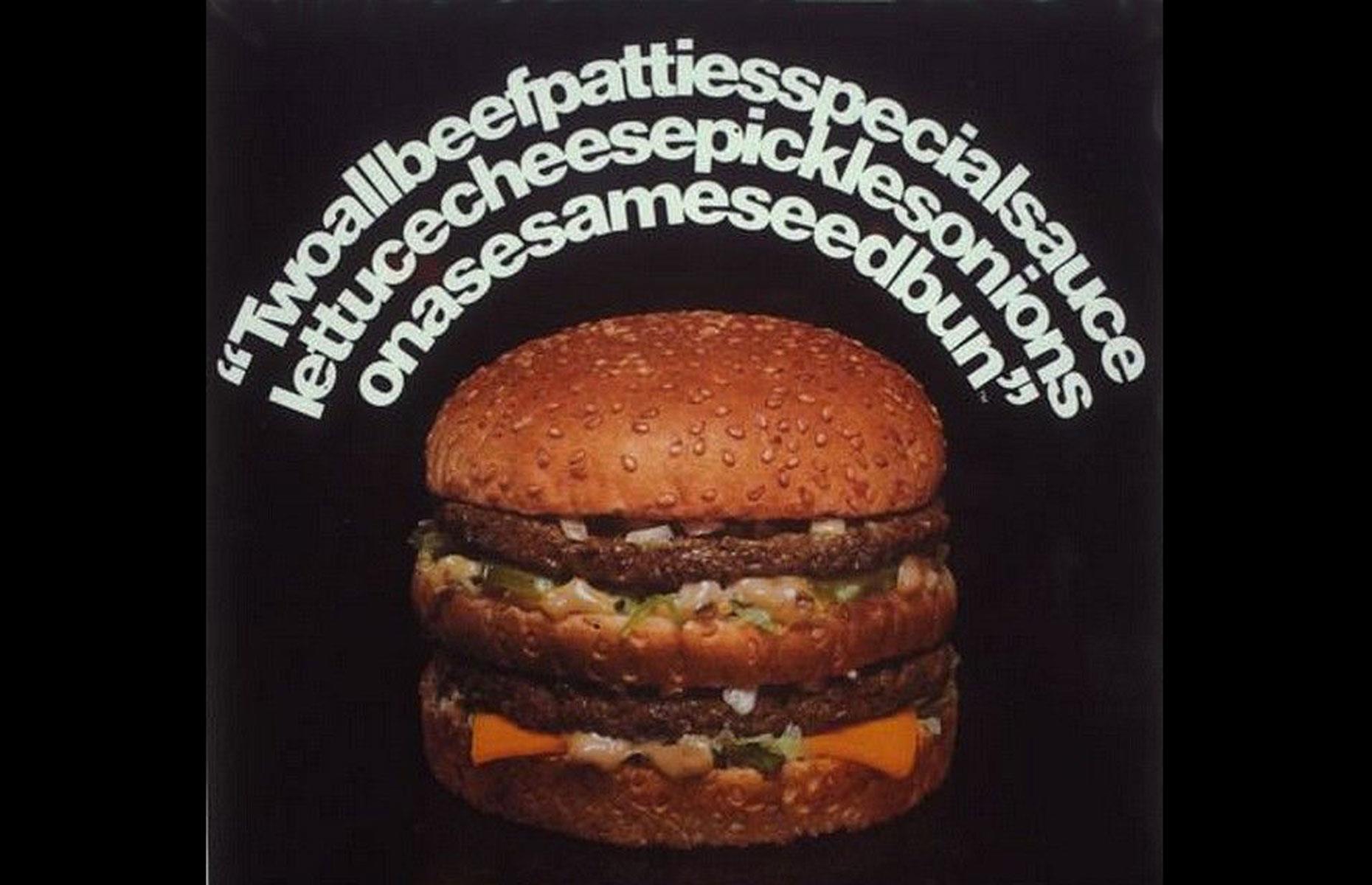 Two all-beef patties, special sauce, lettuce, cheese, pickles, onions, on a sesame seed bun – McDonald's